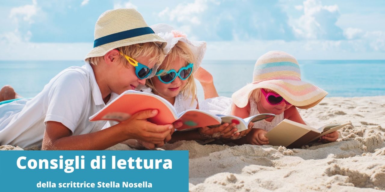 consigli di lettura estivi stella nosella libri bambini e ragazzi