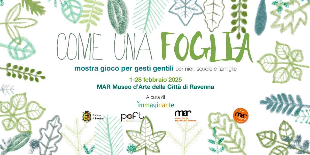 Immaginante Mart Ravenna Come una FOGLIA mostra
