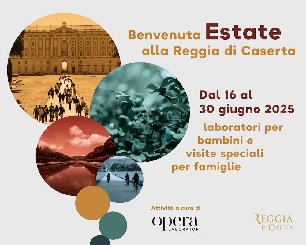 BENVENUTA ESTATE ALLA REGGIA DI CASERTA: eventi di giugno